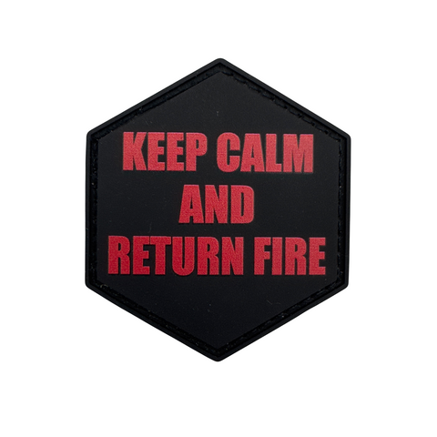 Keep Calm And Return Fire PVC Morale Patch - Tactical Outfitters