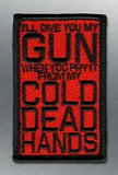 I Will Give You My Gun Morale Patch - Tactical Outfitters